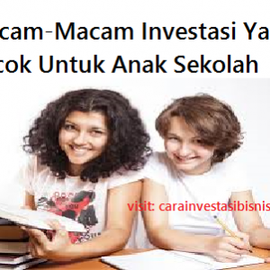 contoh investasi yang cocok untuk anak sekolah