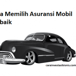 cara memilih asuransi mobil terbaik