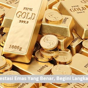 cara investasi emas yang benar
