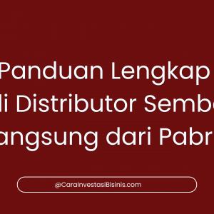 Panduan Lengkap Jadi Distributor Sembako Langsung dari Pabrik